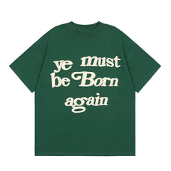 Kanye Ye Must Be Born Again Forest Green Retro Oversized Graphic T‑Shirt