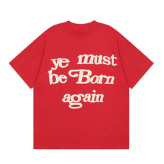 Kanye Ye Must Be Born Again Bright Red Loose Fit Print T‑Shirt